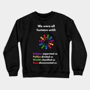 Humanity is Equality, All Humans Are Born Free Crewneck Sweatshirt